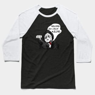 Nothing, Just Chillin' Killing Baseball T-Shirt